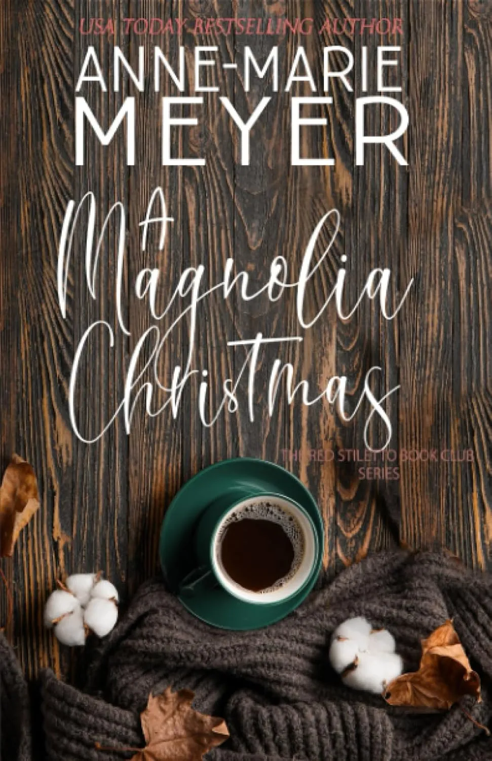 A Magnolia Christmas: A Book Club turned Sisterhood (The Red Stiletto Book Club) Paperback  January 15, 2022