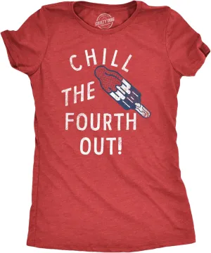 Womens Chill The Fourth Out T Shirt Funny Fourth of July Popsicle Joke Tee for Ladies
