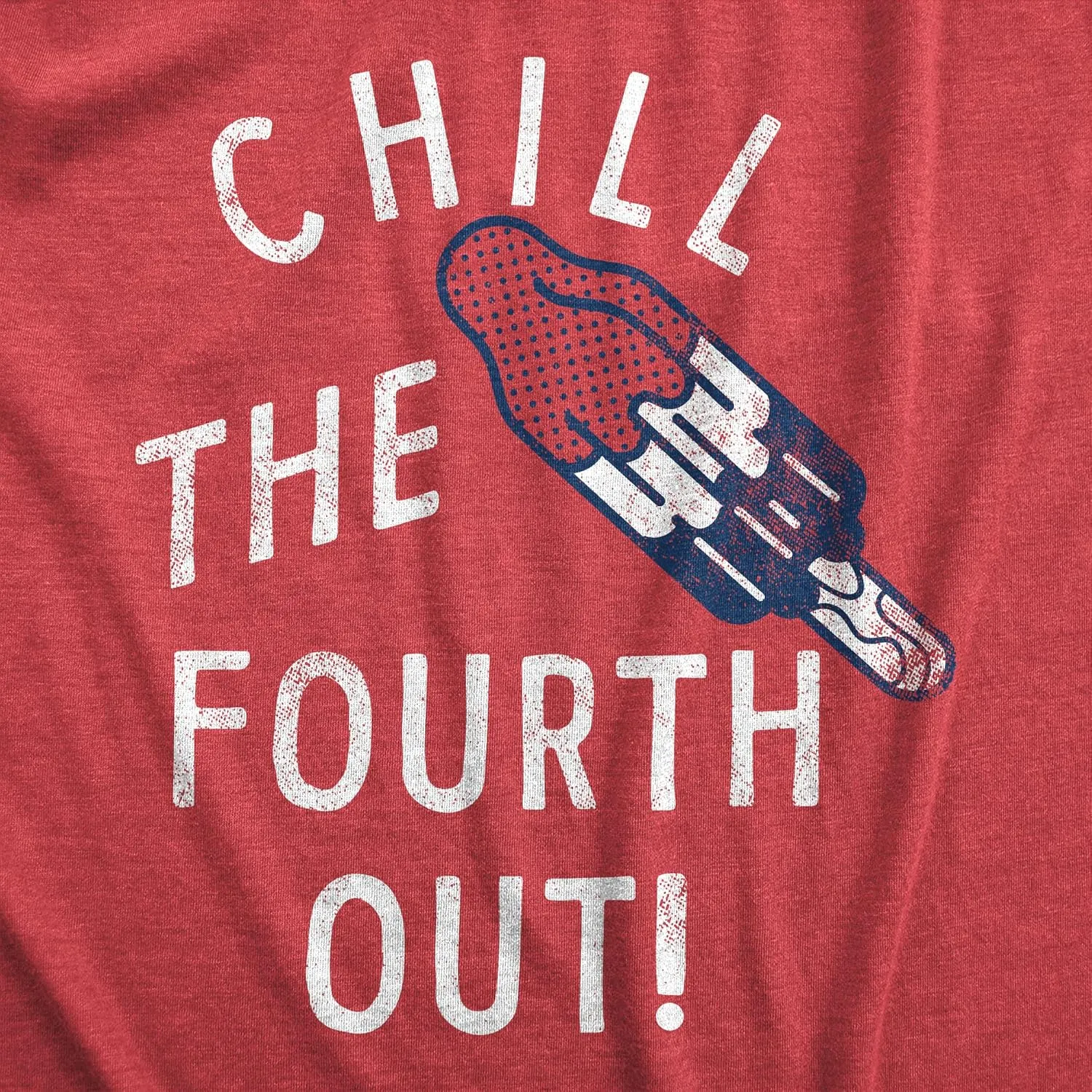 Womens Chill The Fourth Out T Shirt Funny Fourth of July Popsicle Joke Tee for Ladies